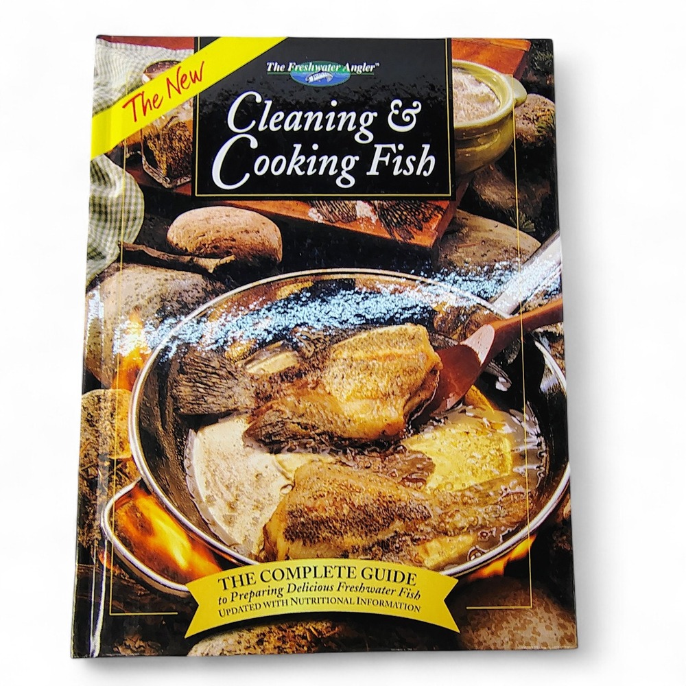 Freshwater Angler Cleaning & Cooking Fish Complete Guide Cookbook HC‎ 1999 VG